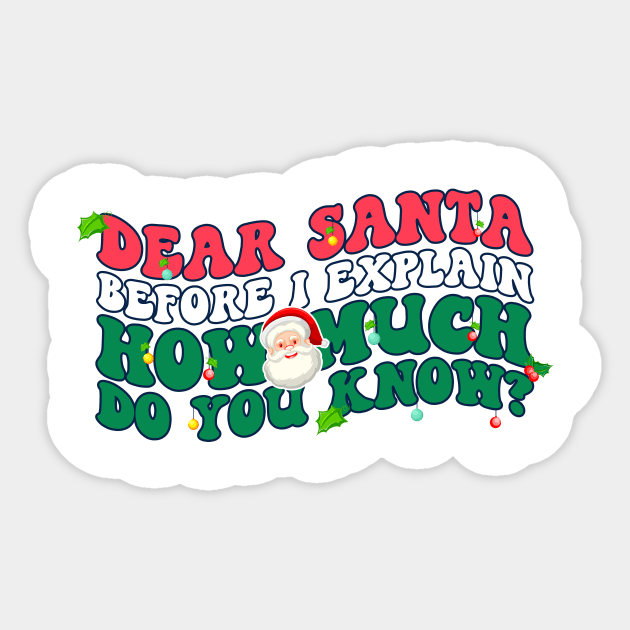 Dear Santa I Can Explain Funny Christmas Pajama Adults Kids Sticker by _So who go sayit_